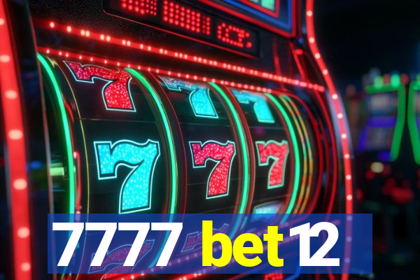 7777 bet12